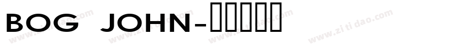BOG JOHN字体转换